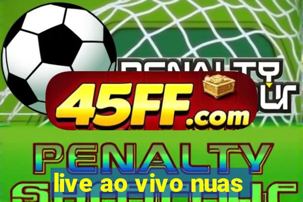 live ao vivo nuas